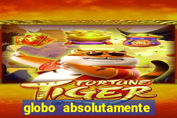 globo absolutamente sobretudo 2019